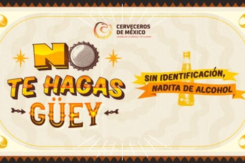 La campaña “No te hagas güey” regresa para prevenir el consumo de alcohol en menores de edad